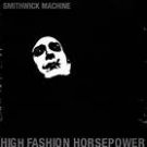 smithwick machine - high fashion horsepower CD 1996 blacklist 11 tracks used mint