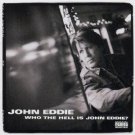 john eddie - who the hell is john eddie CD 2003 lost highway used mint john eddie - who the hell is john eddie CD 2003 lost highway used mint
