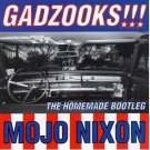 mojo nixon - gadzooks!!! home made bootleg CD 1997 needletime used mint