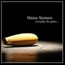 maine steiners - you play the guiro ... CD 2007 used mint