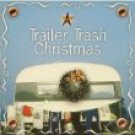 trailer trash christmas - various artists CD 1999 platinum entertainment used mint