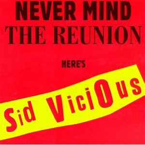 never mind the reunion here's sid vicious CD 1997 cleopatra used like new