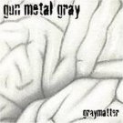 gun metal gray - graymatter CD 9 tracks new factory sealed