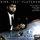 kirk eli fletcher - i'm here & i'm gone CD 1999 jsp 14 tracks used mint kirk eli fletcher - i'm here & i'm gone CD 1999 jsp 14 tracks used mint