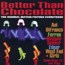 better than chocolate - original motion picture soundtrack CD 1999 dexter will 13 tracks used
