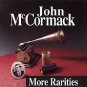 john mccormack - more rarities CD 1992 rego irish 16 tracks used mint