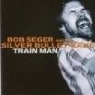 bob seger and the silver bullet band - train man CD 1999 neon import 10 tracks used mint bob seger and the silver bullet band - train man CD 1999 neon import 10 tracks used mint