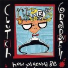 clutch grabwell - how ya gonna be CD 1998 12 tracks new factory sealed