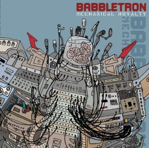 babbletron - mechanical royalty CD 2003 embedded used mint