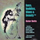 keter betts - bass buddies blues & beauty CD 1999 keter betts music used mint