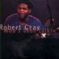 robert cray - who's been talkin' CD 1999 neon EC 10 tracks used mint