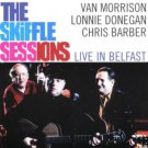 skiffle sessions - van morrison lonnie donegan chris barber live in belfast CD 2000 exile virgin skiffle sessions - van morrison lonnie donegan chris barber live in belfast CD 2000 exile virgin