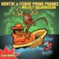 willie p richardson - huntin' & fishin' phone pranks CD 2003 landmark 20 tracks used mint