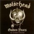 motorhead - golden years the alternate versions collectors gold Gold CD + CD 1999 deadline