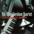 allen farnham quartet - common thread CD 1995 concord jazz 10 tracks like new