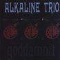 alkaline trio - goddamnit CD 1998 asian man 12 tracks used mint