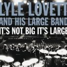 lyle lovett and his large band - it's not big it's large CD 2007 curb lost highway like new lyle lovett and his large band - it's not big it's large CD 2007 curb lost highway like new