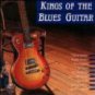 kings of the blues guitar - various artists CD 1992 charly 16 tracks used mint