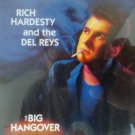 rich hardesty and the del reys - big hangover CD 1992 still sane 15 tracks used mint