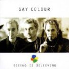 say colour - seeing is believing CD 2000 well done 13 tracks used mint