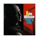 kim wilson - that's life CD 1994 antone's records 11 tracks used mint
