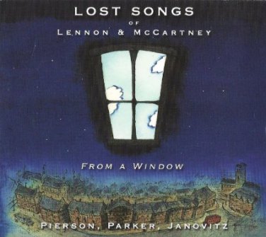 pierson parker janovitz - lost songs of lennon & mccartney: from a window CD 2003 gallery six RPH-10