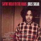 jules shear - sayin' hello to the folks CD 2004 valley 12 tracks used