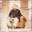 rodney hayden - living the goodlife CD 2003 koch 11 tracks used mint rodney hayden - living the goodlife CD 2003 koch 11 tracks used mint
