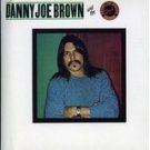 danny joe brown - danny joe brown band CD u.n.c.l.e. sound factory