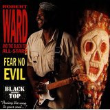 robert ward - fear no evil CD 1990 black top 14 tracks used mint