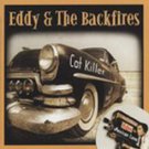 eddy & the backfires - cat killer CD 2006 rhythm bomb germany 15 tracks + video used mint eddy & the backfires - cat killer CD 2006 rhythm bomb germany 15 tracks + video used mint