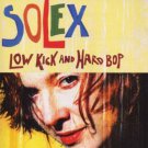 solex - low kick and hard bop CD 2001 matador 15 tracks used mint