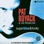 pat boyack & prowlers - super blue & funky CD 1997 bullseye blues rounder 14 tracks like new BB 9587