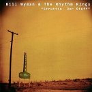 bill wyman & the rhythm kings - struttin' our stuff CD 1998 velvel BMG 12 tracks used mint