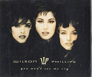wilson phillips - you won't see me cry CD single 1992 EMI 2 tracks used mint
