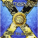 whitesnake - good to be bad CD 2008 steamhammer 11 tracks used mint whitesnake - good to be bad CD 2008 steamhammer 11 tracks used mint