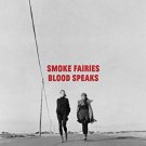 smoke fairies - blood speaks CD 2-discs 2013 year seven records new smoke fairies - blood speaks CD 2-discs 2013 year seven records new