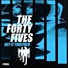 the forty fives - get it together CD 2000 Ng artemis 13 tracks used mint the forty fives - get it together CD 2000 Ng artemis 13 tracks used mint