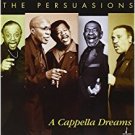 persuasions - a cappella dreams CD 2003 chesky 15 tracks new