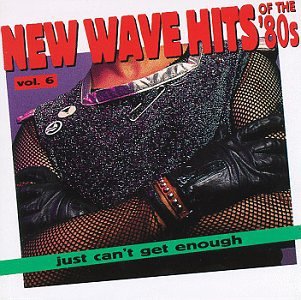 new wave hits of the '80s vol. 6 just can't get enough CD 1994 rhino 16 tracks used mint