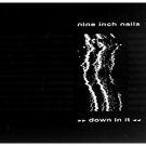 nine inch nails - down in it CD single 1989 TVT 3 tracks used mint nine inch nails - down in it CD single 1989 TVT 3 tracks used mint
