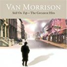 van morrison - still on top - the greatest hits CD 2007 exile polydor 21 tracks used mint van morrison - still on top - the greatest hits CD 2007 exile polydor 21 tracks used mint