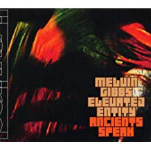 melvin gibbs' elevatd entity - ancients speak CD 2009 livewired 10 tracks used mint
