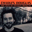 charles douglas - lives of charles douglas CD 1999 no.6 records 12 tracks used mint