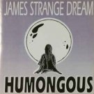 james strange dream - humongous CD 1990 eclecxia 10 tracks used mint