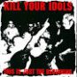 kill your idols - this is just the beginning CD 1998 blackout 8 tracks used mint