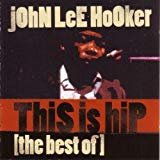 john lee hooker - this is hip: best of CD 2-discs 1999 charly snapper recall 36 tracks used mint