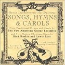 songs hymns & carols - new american guitar ensemble + rick rustkin + lewis ross CD 1992 revere used