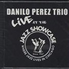 danilo perez trio live at the jazz showcase CD artistshare 0003 used like new 13 tracks