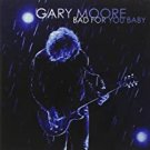 gary moore - bad for you baby CD 2008 eagle rock 11 tracks used like new